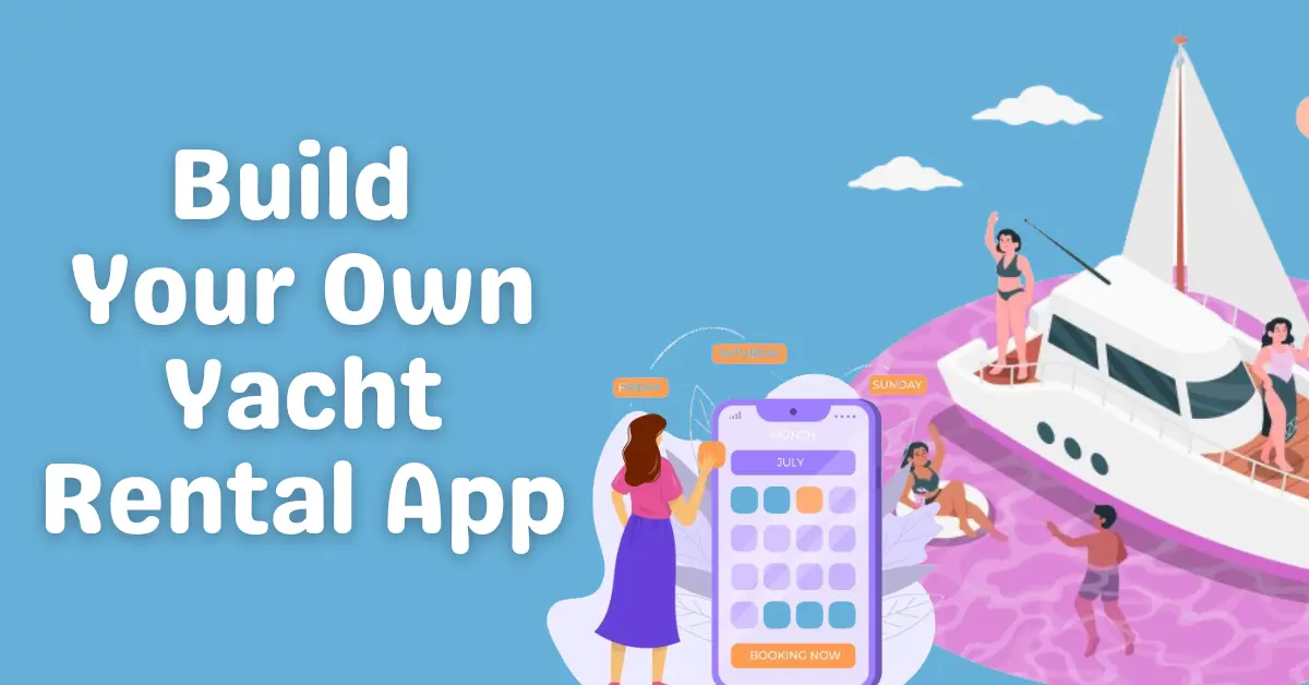 Build Your Own Yacht Rental App – Appysa Technologies