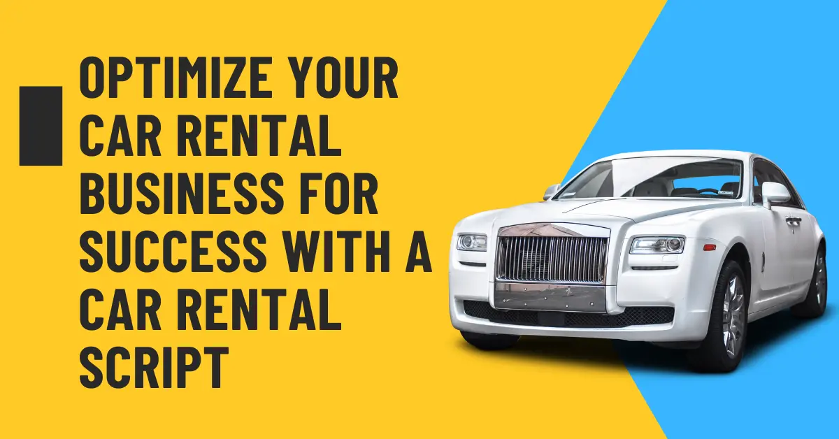 Car Rental Business - Success with a Car Rental Script
