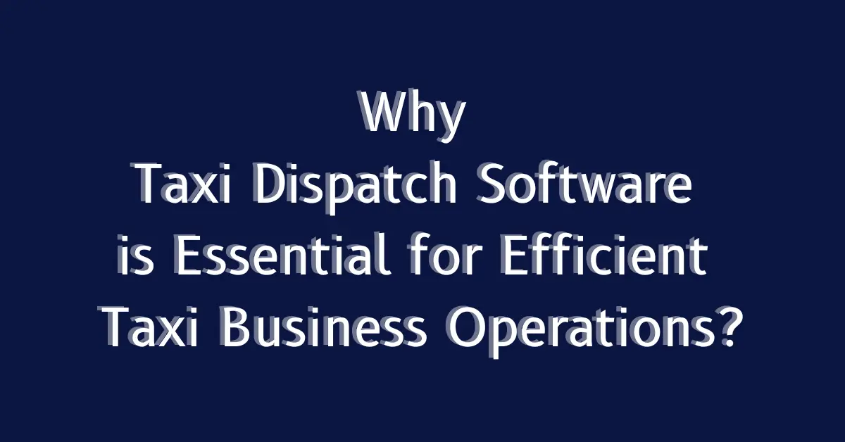 White-Label Taxi Dispatch Software - Build Your Own Taxi App
